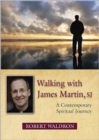Image for Walking with James Martin, SJ : A Contemporary Spiritual Journey