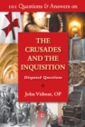 Image for 101 Questions &amp; Answers on the Crusades and the Inquisition