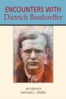 Image for Encounters with Dietrich Bonhoeffer