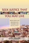 Image for Seek Justice That You May Live