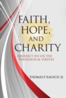 Image for Faith, hope, and charity  : Benedict XVI on the theological virtues