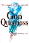 Image for God questions  : meeting the living God