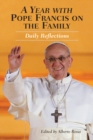 Image for A year with Pope Francis on the family  : daily reflections