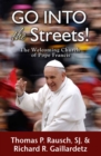 Image for Go into the streets!  : the welcoming church of Pope Francis