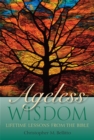 Image for Ageless wisdom  : lifetime lessons from the Bible
