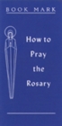 Image for How to Pray the Rosary