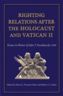 Image for Righting Relations after the Holocaust and Vatican II