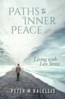Image for Paths to inner peace  : living with less stress