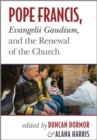 Image for Pope Francis, Evangelii Gaudium, and the Renewal of the Church