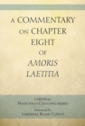 Image for A Commentary on Chapter Eight of Amoris Laetitia