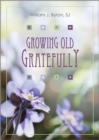 Image for Growing Old Gratefully