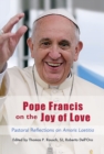 Image for Pope Francis on the joy of love  : pastoral reflections on Amoris laetitia