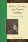 Image for Celtic Saints and Animal Stories : A Spiritual Kinship