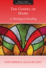 Image for The Gospel of Mark : A Theological Reading