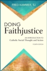 Image for Doing Faithjustice : An Introduction to Catholic Social Thought and Action