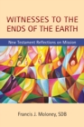 Image for Witnesses to the Ends of the Earth : New Testament Reflections on Mission