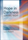 Image for Hope in Darkness : Leaving Night