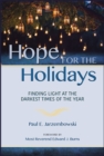 Image for Hope for the Holidays : Finding Light at the Darkest Time of the Year