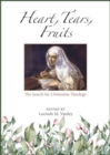 Image for Heart, Tears, Fruits : The Search for a Feminine Theology