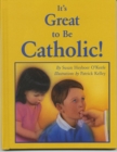 Image for It&#39;s Great to Be Catholic!