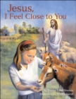 Image for Jesus, I Feel Close to You