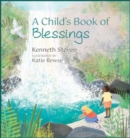 Image for A Child&#39;s Book of Blessings