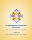Image for Las Pequenas Comunidades Cristianas (Revisado y Actualizado) (Small Christian Communities [Revised and Updated]), Libro Uno