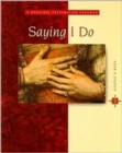 Image for Saying I Do Couple&#39;s Book : A Marriage Preparation Program