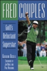 Image for Fred Couples  : golf&#39;s reluctant superstar