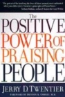 Image for The Positive Power of Praising People