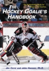 Image for The hockey goalie&#39;s handbook  : the authoritative guide for players and coaches