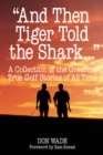Image for And Then Tiger Told the Shark