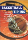 Image for Basketball tip-ins  : 100 tips and drills for young basketball players
