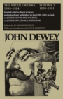 Image for The Collected Works of John Dewey v. 1; 1899-1901, Journal Articles, Book Reviews, and Miscellany Published in the 1899-1901 Period, and the School and Society, and the Educational Situation : The Mid