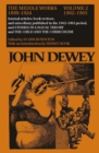 Image for The Collected Works of John Dewey v. 2; 1902-1903, Journal Articles, Book Reviews, and Miscellany in the 1902-1903 Period, and Studies in Logical Theory and the Child and the Curriculum