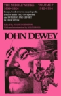 Image for The Collected Works of John Dewey v. 7; 1912-1914, Essays, Books Reviews, Encyclopedia Articles in the 1912-1914 Period, and Interest and Effort in Education : The Middle Works, 1899-1924
