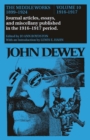 Image for The Collected Works of John Dewey v. 10; 1916-1917, Journal Articles, Essays, and Miscellany Published in the 1916-1917 Period