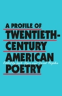 Image for A Profile of Twentieth-Century American Poetry