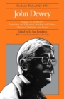 Image for The Collected Works of John Dewey v. 13; 1938-1939, Experience and Education, Freedom and Culture, Theory of Valuation, and Essays
