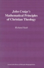 Image for John Craige`s Mathematical Principles of Christian Theology