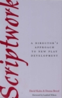 Image for Scriptwork: a Director&#39;s Approach to New Play Development