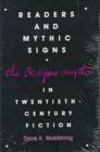Image for Readers and Mythic Signs : The Oedipus Myth in Twentieth-Century Fiction