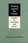Image for Writing against the Family