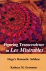 Image for Figuring Transcendence in Les Miserables