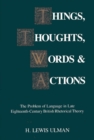 Image for Things, Thoughts, Words, and Actions : The Problem of Language in Late Eighteenth-Century British Rhetorical Theory