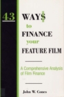 Image for 43 Ways to Finance Your Feature Film