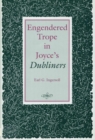 Image for Engendered Trope in Joyce&#39;s Dubliners