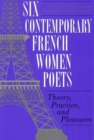 Image for Six Contemporary French Women Poets