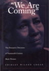 Image for We are Coming : Pursuasive Discourse of Nineteenth-century Black Women