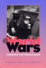 Image for The World Wars Through the Female Gaze